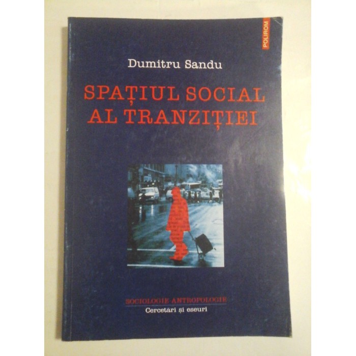 SPATIUL SOCIAL AL TRANZITIEI - DUMITRU SANDU